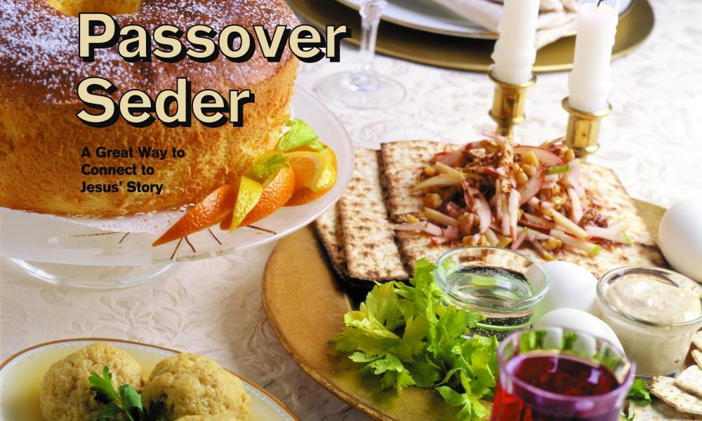 Passover Seder – A Great Way to Connect to Jesus’ Story